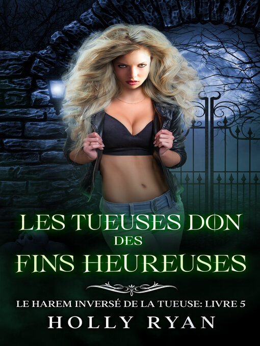 Title details for Les Tueuses Don des Fins Heureuses by Holly Ryan - Available